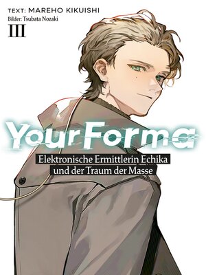 cover image of Your Forma (Deutsche Light Novel) Band 3